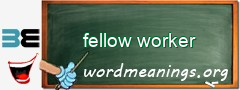 WordMeaning blackboard for fellow worker